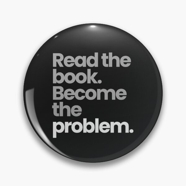 Item preview, Read the Book. Become the Problem. designed and sold by DOMO Industries.