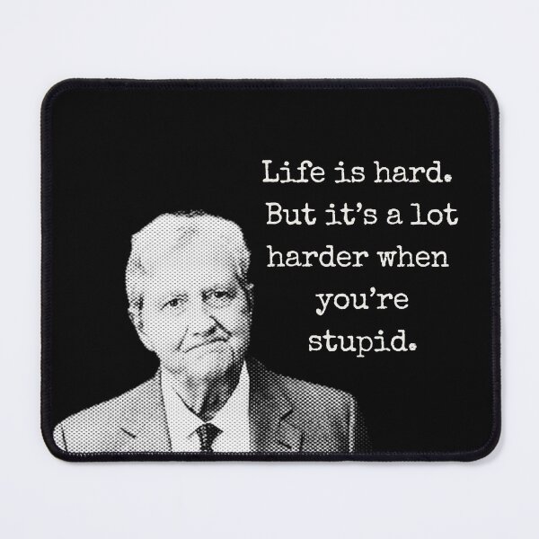 Item preview, Life Is Hard Senator John Kennedy Funny Quote designed and sold by Neeshki.
