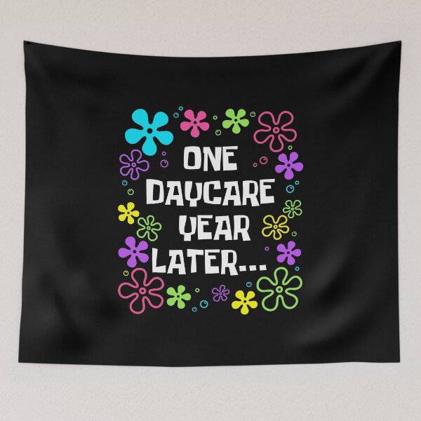 Item preview, One Daycare Year Later Funny End of School Daycare Provider designed and sold by IsDesignHub.