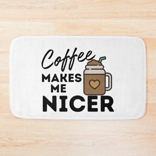 Item preview, Coffee Makes Me Nicer designed and sold by LuveraxArt.