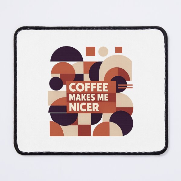 Item preview, Coffee Makes Me Nicer designed and sold by LuveraxArt.