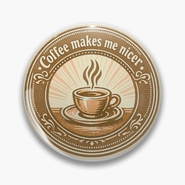 Item preview, Coffee Makes Me Nicer designed and sold by LuveraxArt.