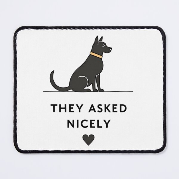 Item preview, They asked nicely with sitting dog and heart designed and sold by Prints by Mat.