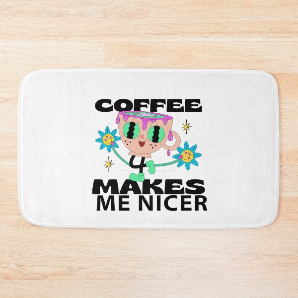 Item preview, Coffee Makes Me Nicer designed and sold by LuveraxArt.