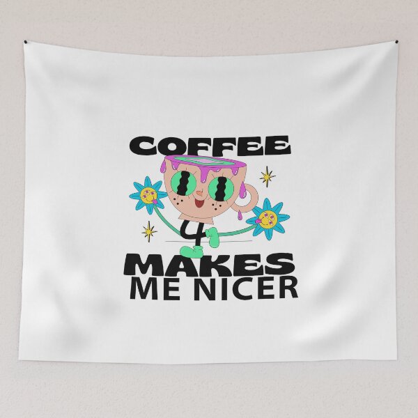 Item preview, Coffee Makes Me Nicer designed and sold by LuveraxArt.