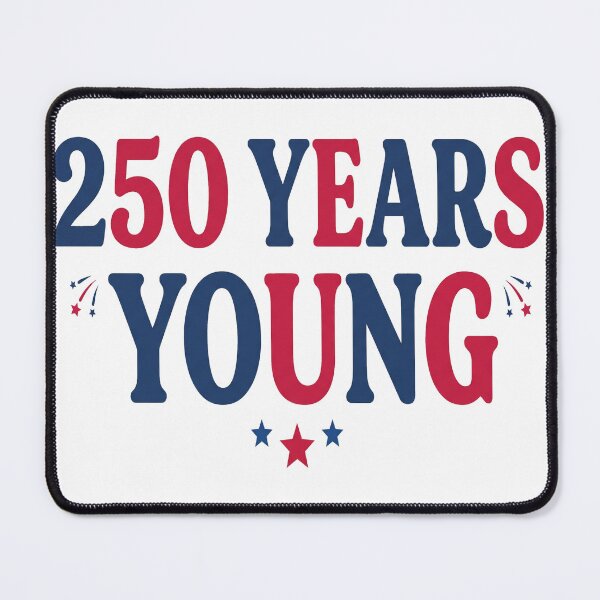 Item preview, 250 Years Young - USA 250th Anniversary Patriotic Celebration designed and sold by NicoVeithen.