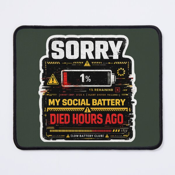 Item preview, Sorry My Social Battery Died Hours Ago Funny Introvert Design designed and sold by LowBatteryStudio ⭐.