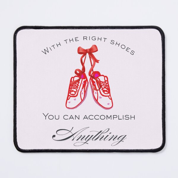 Item preview, Accomplish Anything with the Right Shoes designed and sold by ParkandPress.
