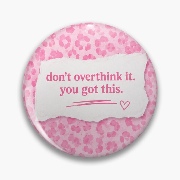 Item preview, Don't Overthink It. You Got This. designed and sold by absalyssa.