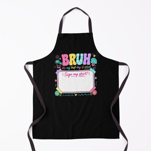 Item preview, Bruh It's My Last Day of School Sign My Shirt! Funny Student Signature designed and sold by ivotee.