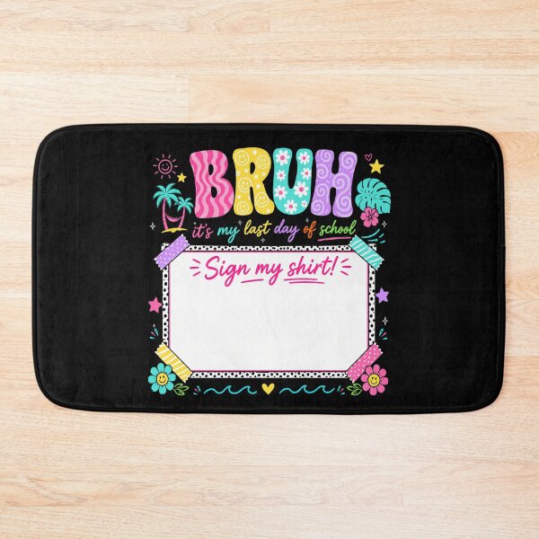 Item preview, Bruh It's My Last Day of School Sign My Shirt! Funny Student Signature designed and sold by ivotee.