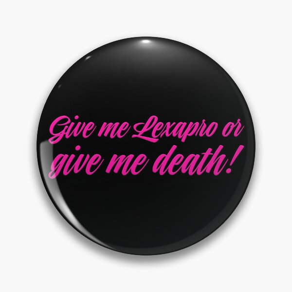 Item preview, Give Me Lexapro Or Give Me Death - Pink designed and sold by sillyjess.