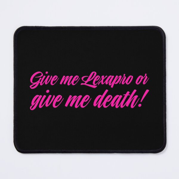 Item preview, Give Me Lexapro Or Give Me Death - Pink designed and sold by sillyjess.