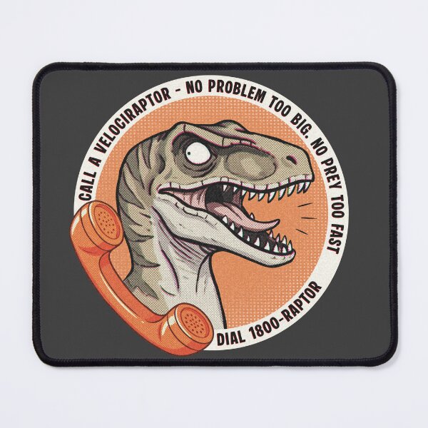 Item preview, Call a Velociraptor Today! No Problem too big. No Prey too fast designed and sold by Grechsketch.