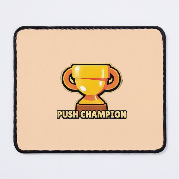 Item preview, Push Champion brawl stars inspired design for gamers designed and sold by Todo Shop.
