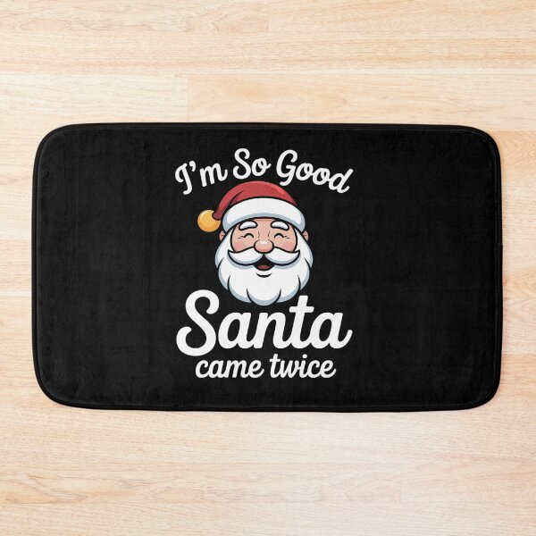 Item preview, I'm So Good Santa Came  Summer Xmas Christmas designed and sold by grounabslaninal.