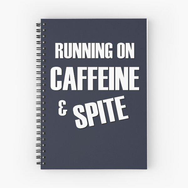 Item preview, Running on Caffeine and Spite designed and sold by StrokeONoGenius.