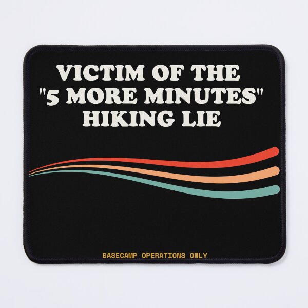 Item preview, Victim Of The “5 More Minutes” Hiking Lie Funny Trail Retro designed and sold by SlothcoreVibes.