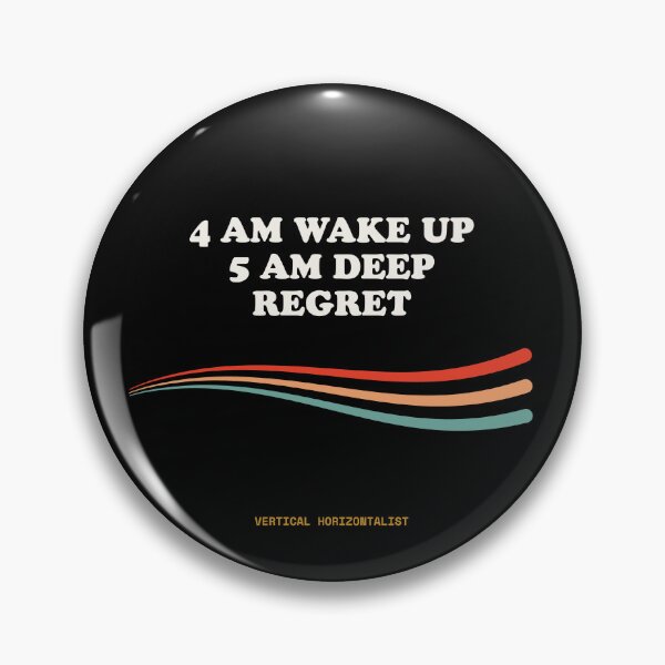 Item preview, 4 AM WAKE UP, 5 AM DEEP REGRET Funny Alpine Trekking Retro designed and sold by SlothcoreVibes.