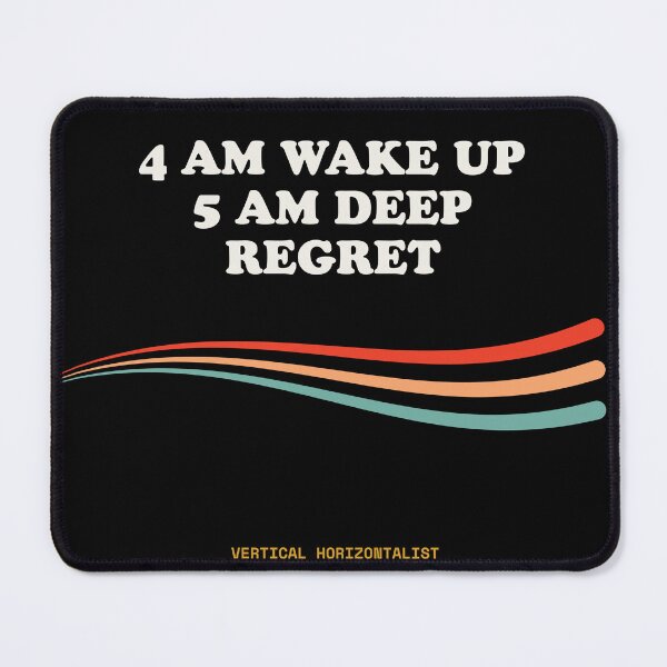 Item preview, 4 AM WAKE UP, 5 AM DEEP REGRET Funny Alpine Trekking Retro designed and sold by SlothcoreVibes.