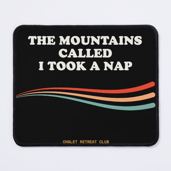 Item preview, The Mountains Called, I Took A Nap Ironic Slothcore Mountain Retro designed and sold by SlothcoreVibes.