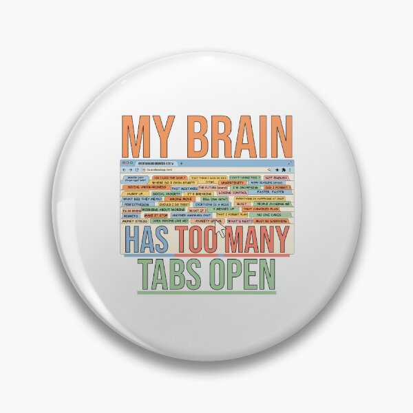 Item preview, Mental health awareness tee — my brain has too many tabs open — anxiety gift — overthinker shirt designed and sold by Nalanda2000.