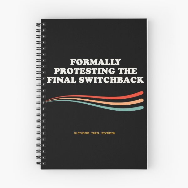 Item preview, Formally Protesting The Final Switchback Funny Trail Incline Retro designed and sold by SlothcoreVibes.