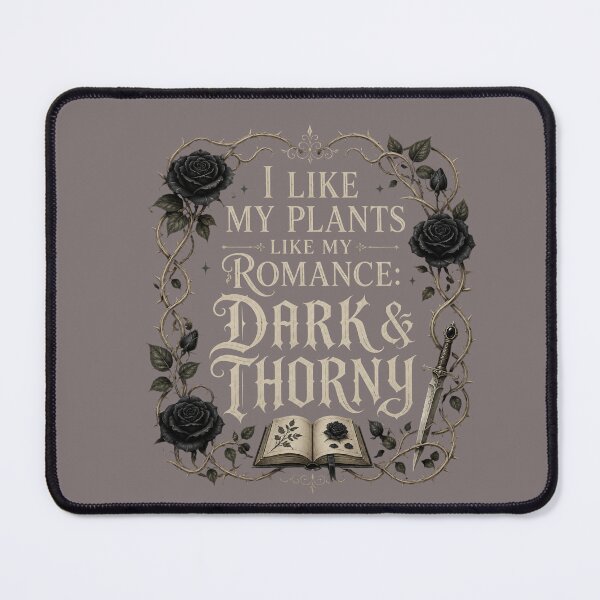Item preview, I Like My Plants like my Romance: Dark & Thorny designed and sold by Heather's Creative Apparel.