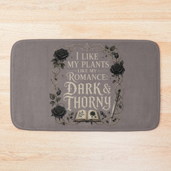 Item preview, I Like My Plants like my Romance: Dark & Thorny designed and sold by Heather's Creative Apparel.