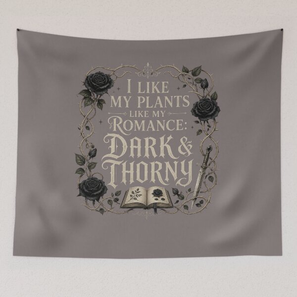 Item preview, I Like My Plants like my Romance: Dark & Thorny designed and sold by Heather's Creative Apparel.
