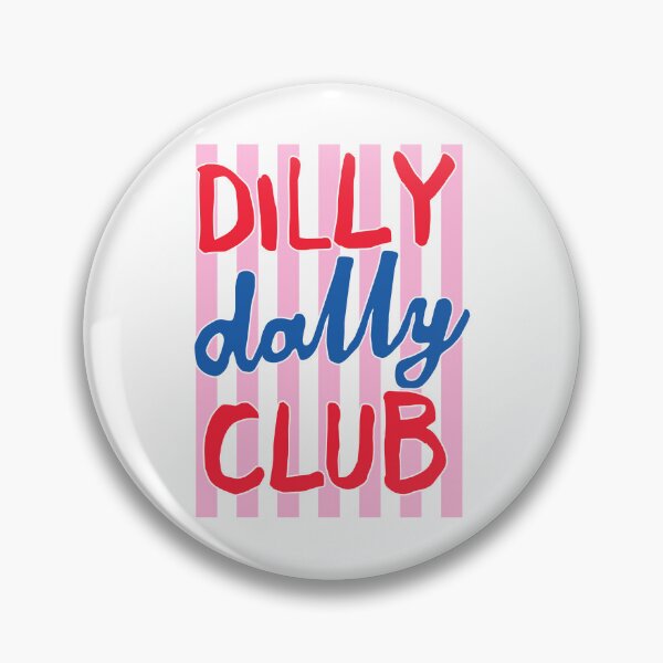 Item preview, Dilly Dally Club designed and sold by Special-Ninja.