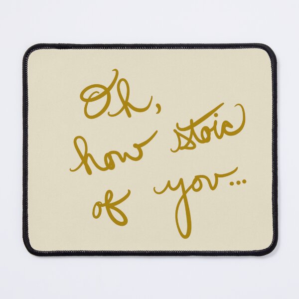 Item preview, Oh, How Stoic of You designed and sold by abeink.