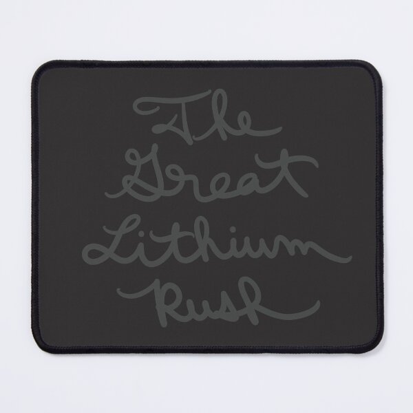 Item preview, The Great Lithium Rush designed and sold by abeink.