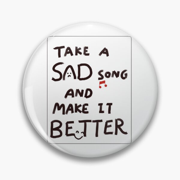 Item preview, Take A Sad Song and Make It Better (with Frame) designed and sold by Designs by Sara Felton.