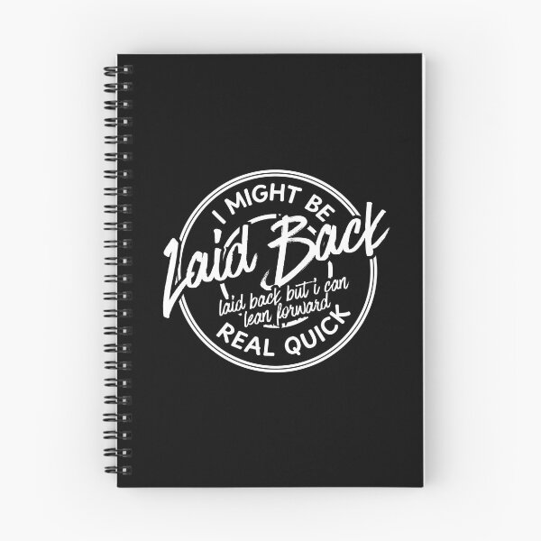 Item preview, Might Be Laid Back But I Can Lean Forward Real Quick Sarcasm designed and sold by Dondonmart.