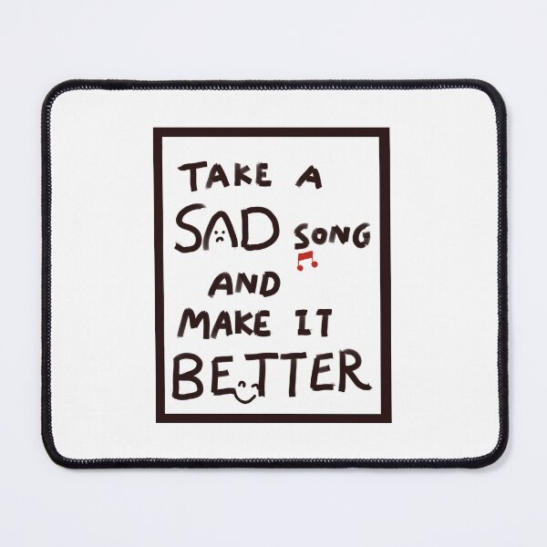 Item preview, Take A Sad Song and Make It Better (Black Frame) designed and sold by Designs by Sara Felton.