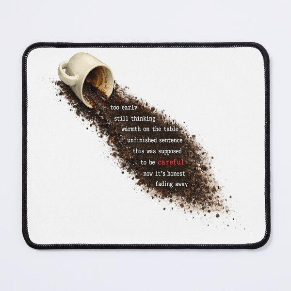Item preview, Too Early Still Thinking Coffee Spill Poem designed and sold by Dresut.