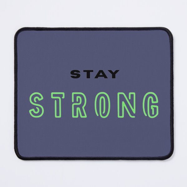 Item preview, Stay Strong Green Black Text Stickers Prints Posters Wall Art Magnet Home Coffee Cup Decoration TShirt Stationary Notebook Magnet Hat Kitchen Work School Office Redbubble Shop designed and sold by Saritas Boutique Shop.