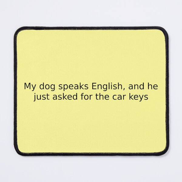 Item preview, My dog speaks English, and he just asked for the car keys designed and sold by English Learning.