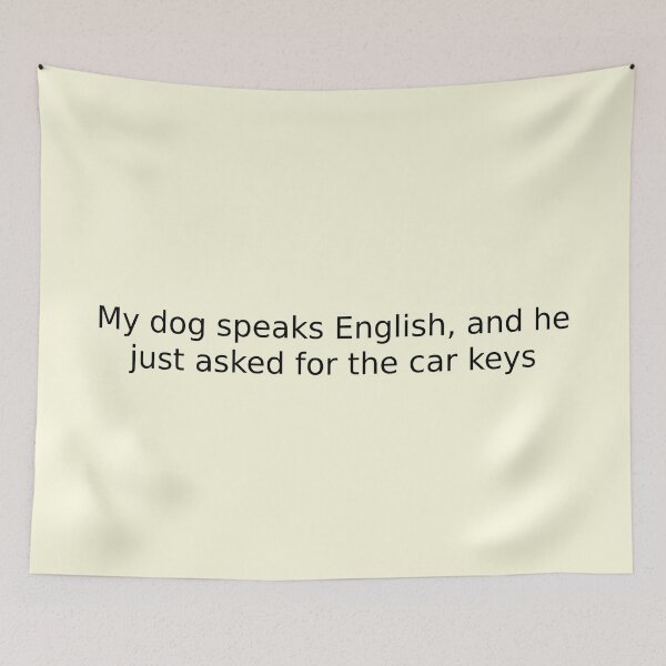 Item preview, My dog speaks English, and he just asked for the car keys designed and sold by English Learning.