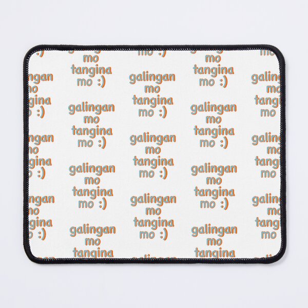 Item preview, GALINGAN MO TANGINA MO TAGALOG MOTIVATION designed and sold by aydapadi.
