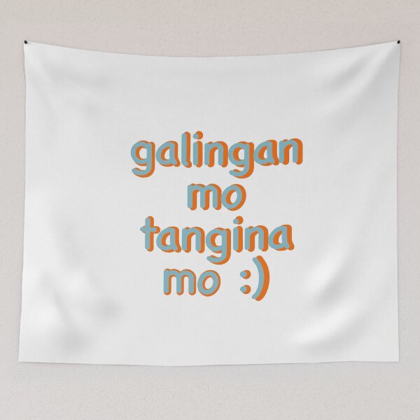 Item preview, GALINGAN MO TANGINA MO TAGALOG MOTIVATION designed and sold by aydapadi.