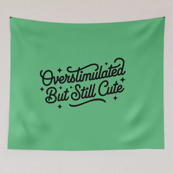 Item preview, Overstimulated But Still Cute ADHD Quote Funny Neurodivergent Mental Health Design designed and sold by VectorJoy.