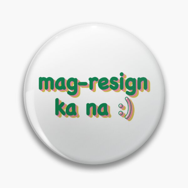 Item preview, MAG RESIGN KA NA FUNNY TAGALOG GENZ STICKER designed and sold by aydapadi.