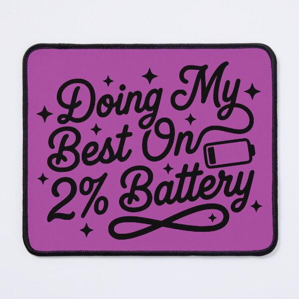 Item preview, Doing My Best On 2 Percent Battery Funny ADHD Burnout Quote Design designed and sold by VectorJoy.
