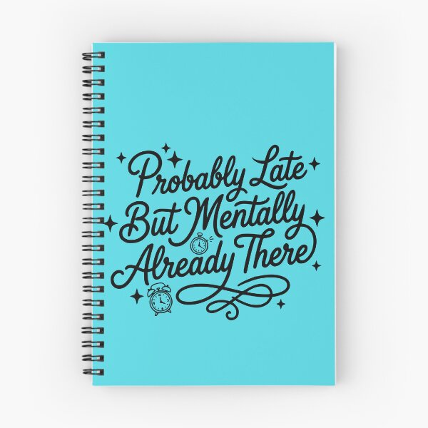 Item preview, Probably Late But Mentally Already There Funny ADHD Quote Design designed and sold by VectorJoy.