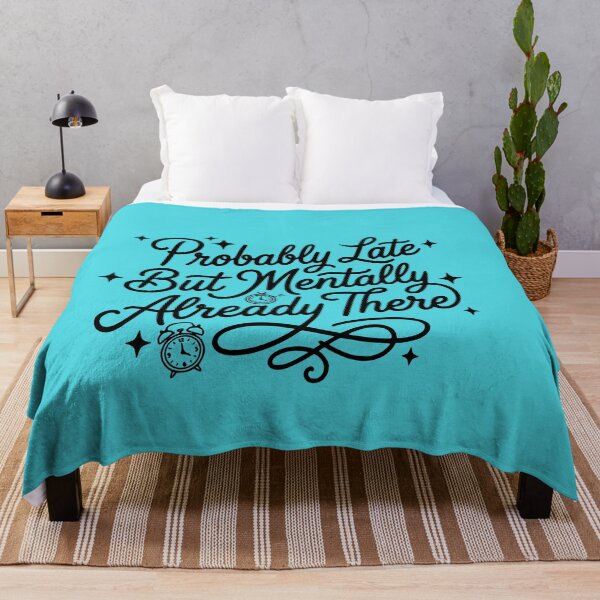 Item preview, Probably Late But Mentally Already There Funny ADHD Quote Design designed and sold by VectorJoy.