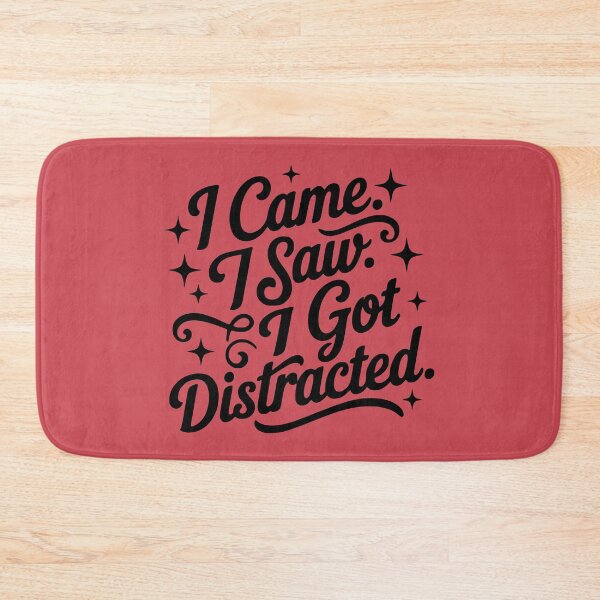 Item preview, I Came I Saw I Got Distracted Funny ADHD Neurodivergent Quote designed and sold by VectorJoy.