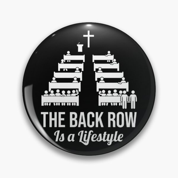 Item preview, The Back Row Is a Lifestyle Funny Christian Church Seating Gift designed and sold by haitrieuic96.