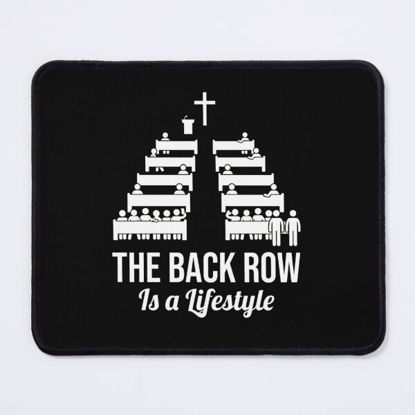 Item preview, The Back Row Is a Lifestyle Funny Christian Church Seating Gift designed and sold by haitrieuic96.